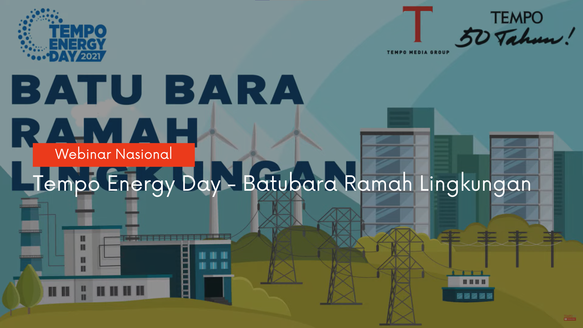 Webinar Nasional Tempo Energy Day - BATUBARA RAMAH LINGKUNGAN