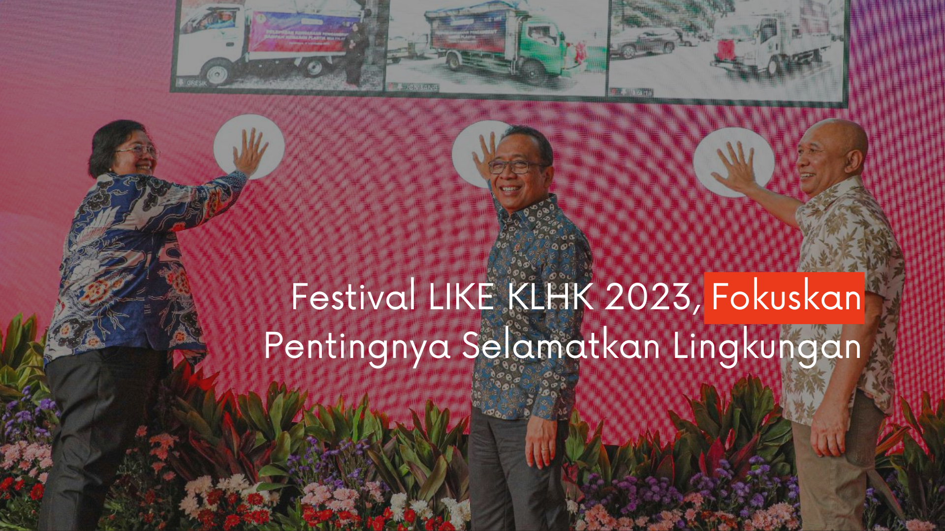 Festival LIKE KLHK 2023, Fokuskan Pentingnya Selamatkan Lingkungan