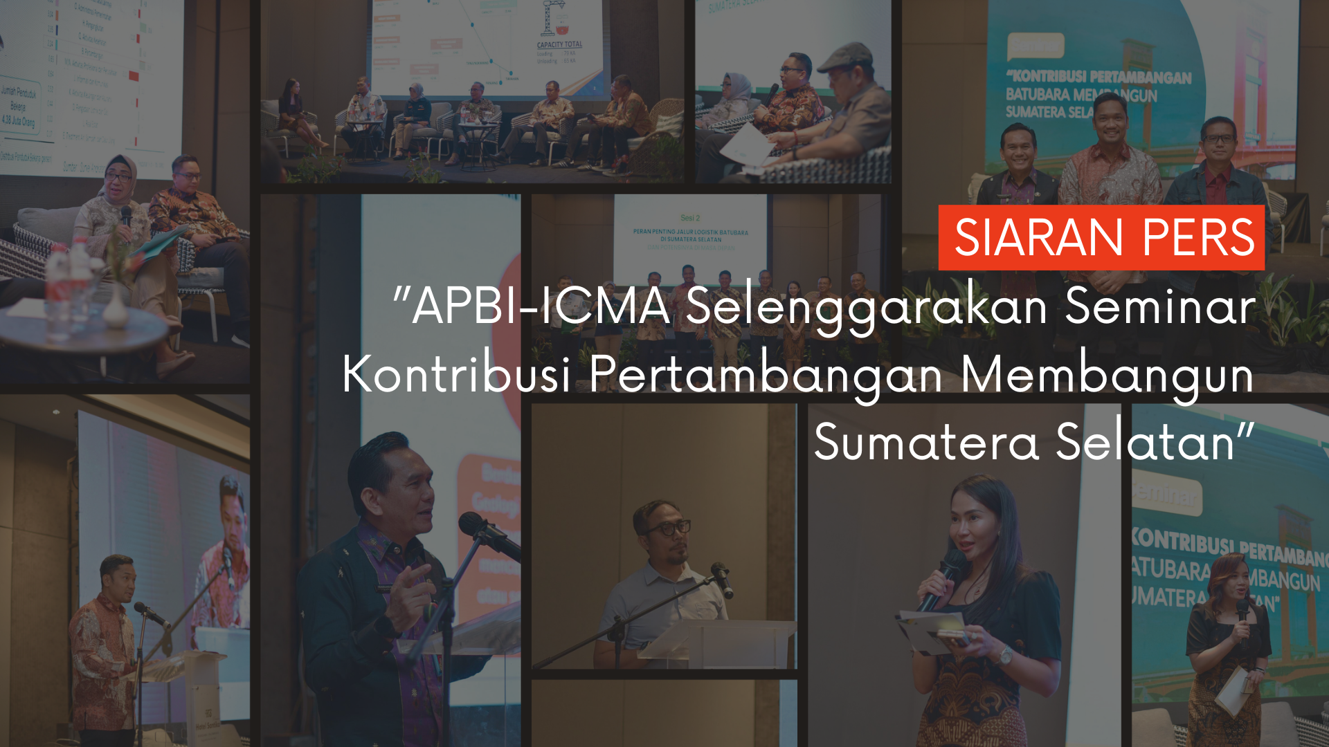 SIARAN PERS ”APBI-ICMA Selenggarakan Seminar Kontribusi Pertambangan Membangun Sumatera Selatan”